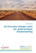 Un livre pour changer votre vie: guide pratique d&