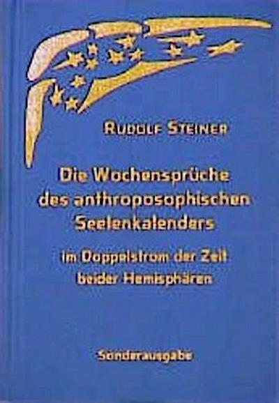 Die Wochensprüche des anthroposophischen Seelenkalenders im Doppelstrom der Zeit beider Hemisphären