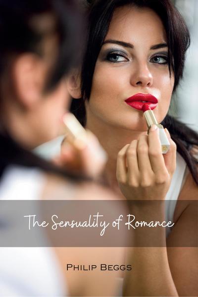 The Sensuality of Romance