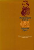 Queensland Years of Robert Herbert, Premier: Letters and Papers