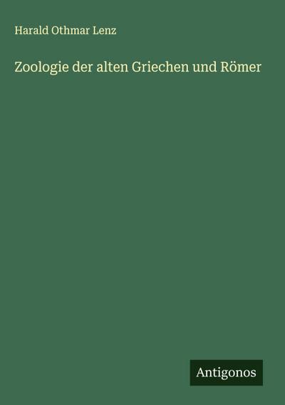 Zoologie der alten Griechen und Römer