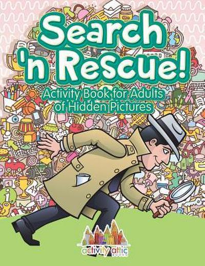 Search n’ Rescue Activity Book for Adults of Hidden Pictures