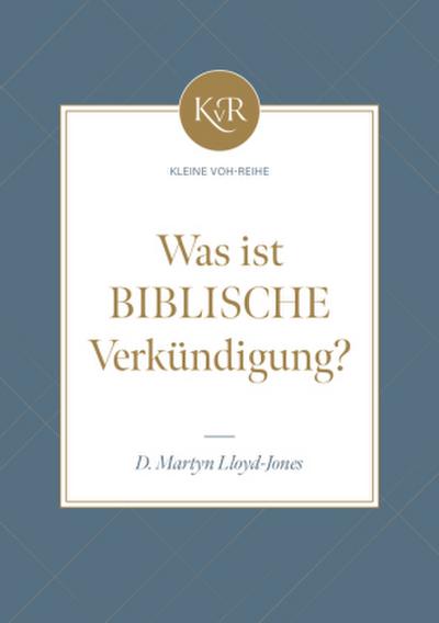 Was ist biblische Verkündigung?