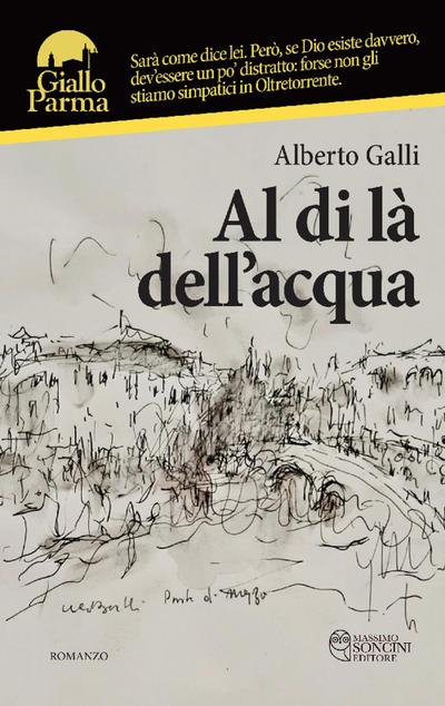 Galli, A: Di là dell’acqua
