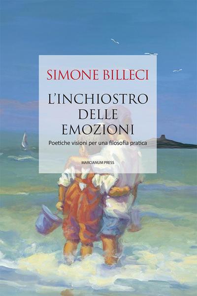 L’ inchiostro delle emozioni. Poetiche visioni per una filosofia pratica