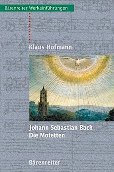 Johann Sebastian Bach - Die Motetten