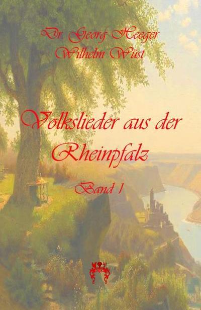 Volkslieder aus der Rheinpfalz