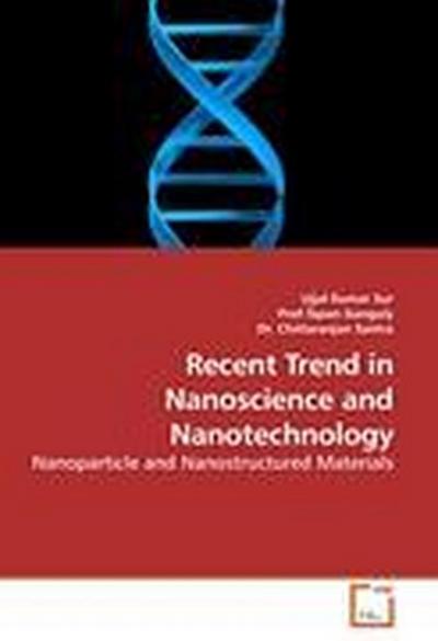 Recent Trend in Nanoscience and Nanotechnology