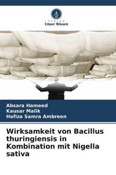 Wirksamkeit von Bacillus thuringiensis in Kombination mit Nigella sativa
