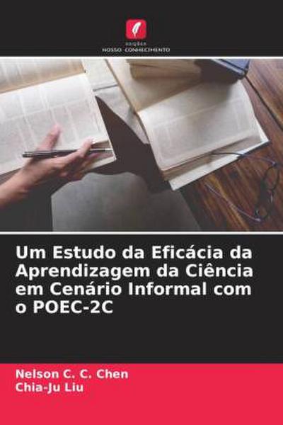Um Estudo da Eficácia da Aprendizagem da Ciência em Cenário Informal com o POEC-2C