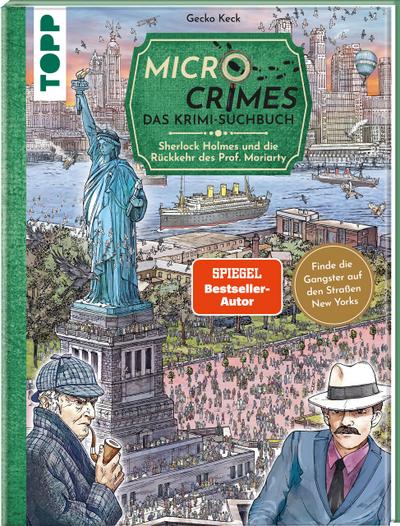 Micro Crimes. Das Krimi-Suchbuch. Sherlock Holmes und die Rückkehr des Prof. Moriarty. Finde die Gangster von New York im Gewimmel der Goldenen 20er!
