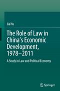 The Role of Law in China’s Economic Development, 1978-2011