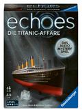 echoes Die Titanic-Affäre