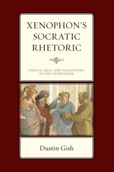 Xenophon’s Socratic Rhetoric