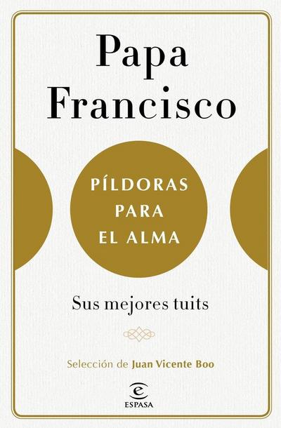 Píldoras para el alma : sus mejores tuits