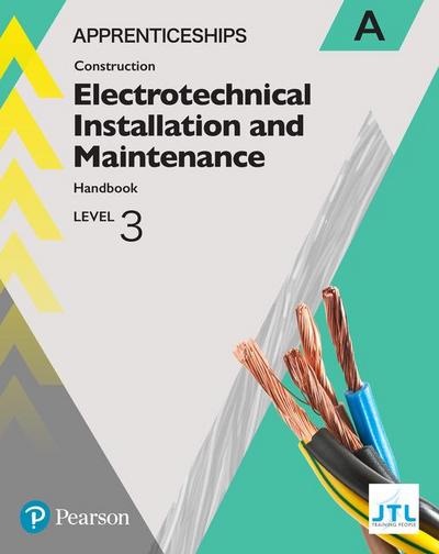 Apprenticeship Electrical Installations Level 3 Learner Handbook Book 1 + Activebook, m. 1 Beilage, m. 1 Online-Zugang