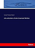 Life and Letters of John Greenleaf Whittier