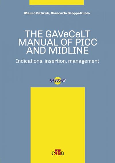 The GAVeCeLT Manual of Picc and Midline