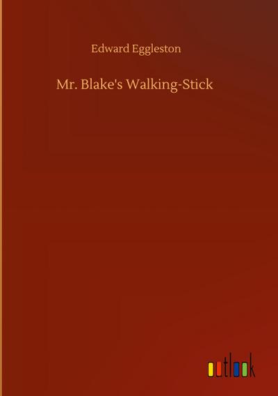 Mr. Blake’s Walking-Stick