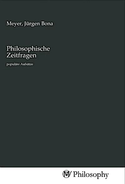 Philosophische Zeitfragen