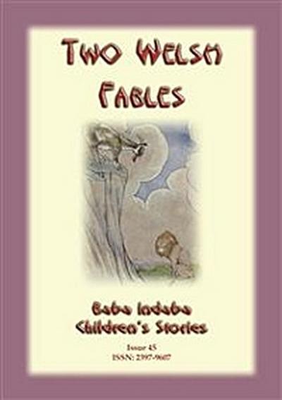 TWO WELSH FABLES - The Fable Of Gwrgan Farfdrwch and The Story Of The Pig-Trough