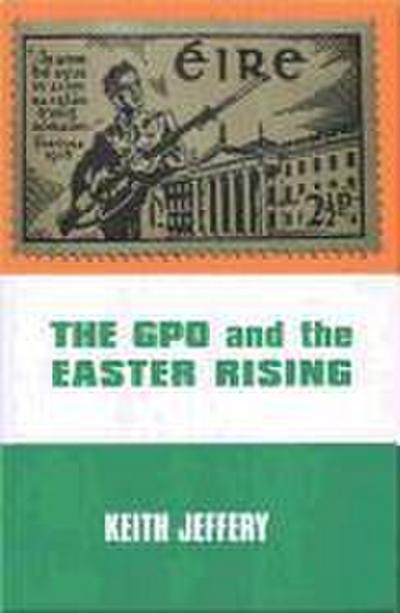The Gpo and the Easter Rising