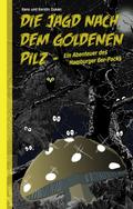 Die Jagd nach dem goldenen Pilz
