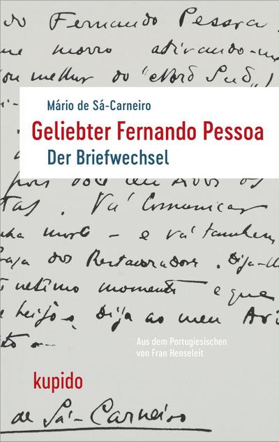 Sá-Carneiro, M: Geliebter Fernando Pessoa 1. Tl Briefe