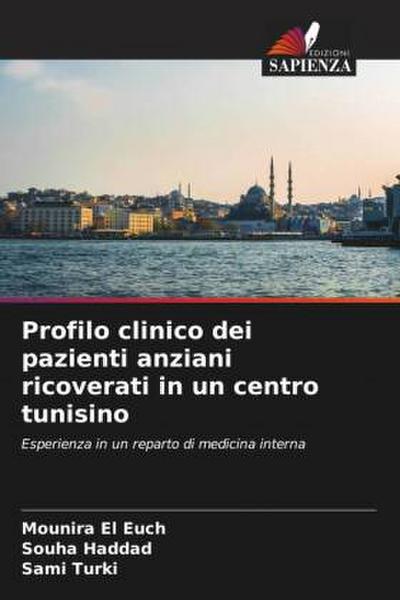 Profilo clinico dei pazienti anziani ricoverati in un centro tunisino