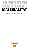 10 Minuten Soziologie: Materialität