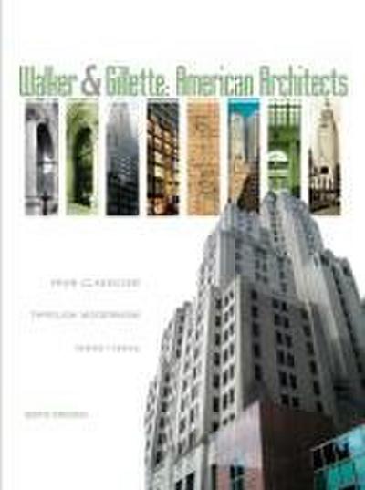 Walker & Gillette, American Architects: From Classicism Through Modernism (1900s - 1950s)