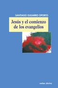Jesús y el comienzo de los evangelios