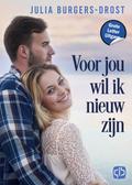Voor jou wil ik nieuw zijn