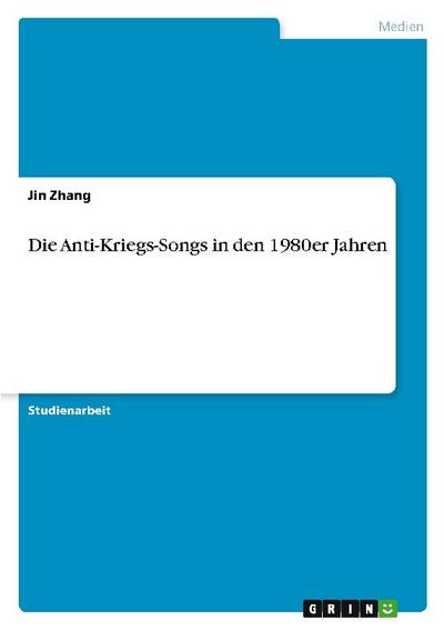 Die Anti-Kriegs-Songs in den 1980er Jahren