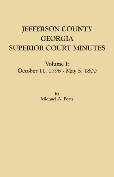 Jefferson County, Georgia, Superior Court Minutes, Volume I