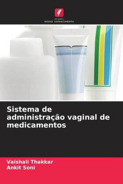 Sistema de administração vaginal de medicamentos