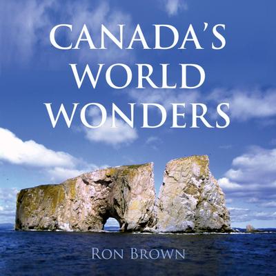 Canada’s World Wonders