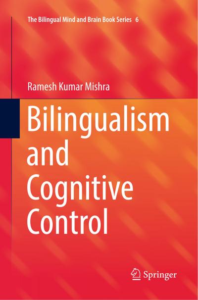Bilingualism and Cognitive Control