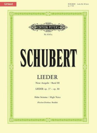 Lieder 3 - Neue Ausgabe, op. 37 bis op. 80, hohe Stimme