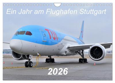 Ein Jahr am Flughafen Stuttgart (Wandkalender 2026 DIN A4 quer), CALVENDO Monatskalender