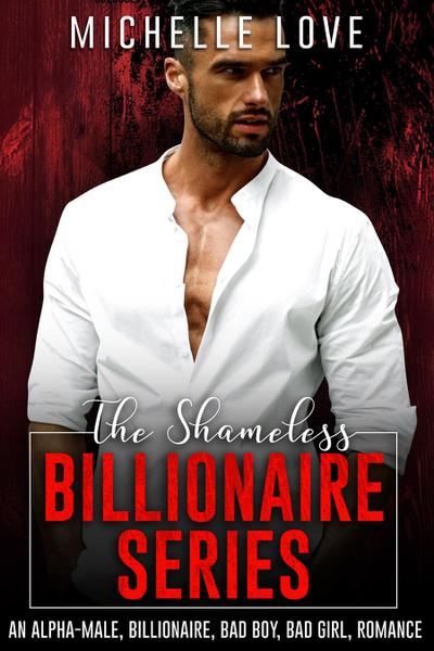 The Shameless Billionaire Series