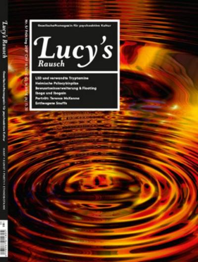 Lucy’s Rausch Das Gesellschaftsmagazin für psychoaktive Kultur