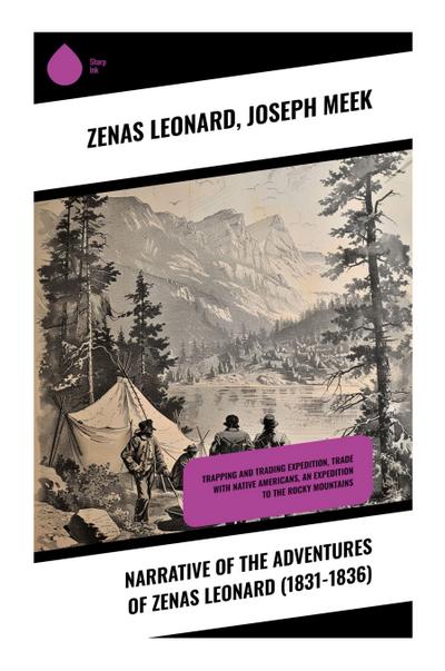 Narrative of the Adventures of Zenas Leonard (1831-1836)