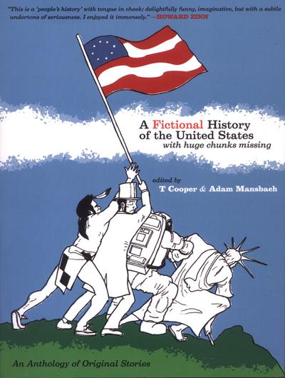 A Fictional History of the United States (with Huge Chunks Missing)