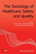 The Sociology of Healthcare Safety and Quality