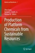 Production of Platform Chemicals from Sustainable 