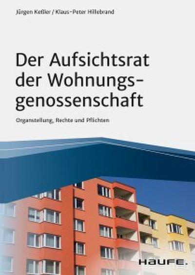 Der Aufsichtsrat einer Wohnungsgenossenschaft - inkl. Arbeitshilfen online