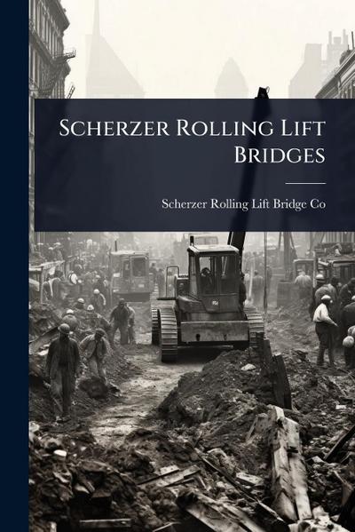 Scherzer Rolling Lift Bridges