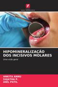 HIPOMINERALIZAÇÃO DOS INCISIVOS MOLARES