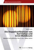 Die Doppelconférencen von Karl Farkas und Ernst Waldbrunn